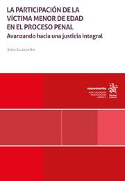 PARTICIPACIÓN DE LA VÍCTIMA MENOR DE EDAD EN EL PROCESO PENAL, LA. AVANZANDO HACIA UNA JUSTICIA INTEGRAL | 9788411476317 | DE ASÍS, JESSICA JULLIEN