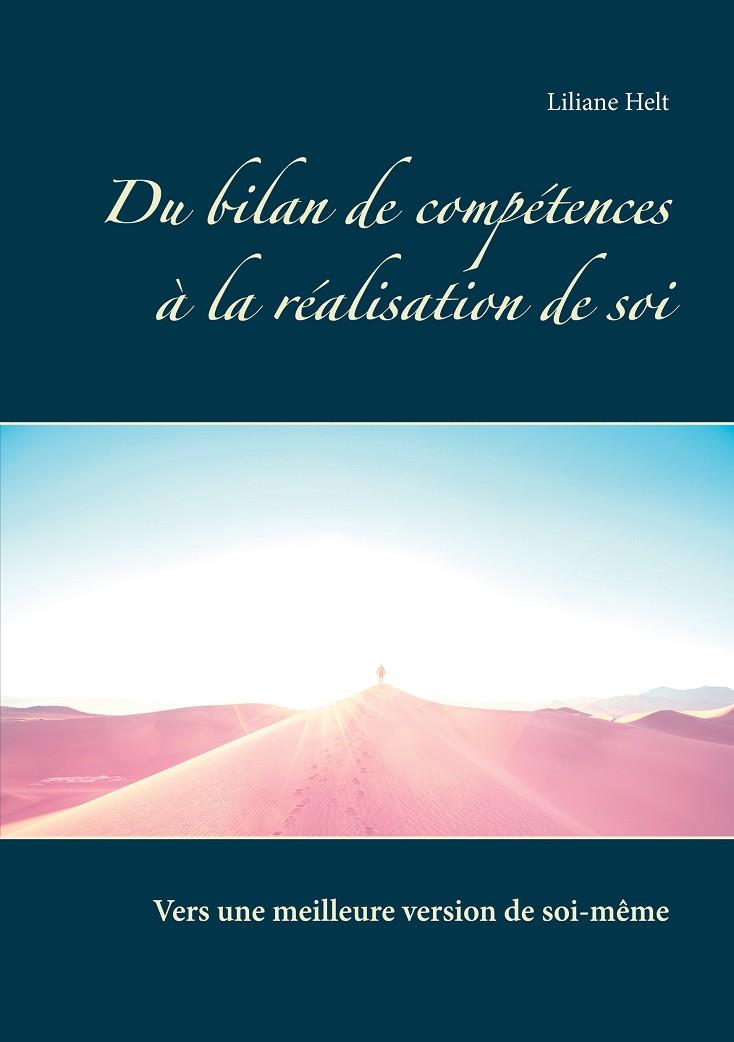 DU BILAN DE COMPÉTENCES À LA RÉALISATION DE SOI | 9782322190669 | HELT, LILIANE