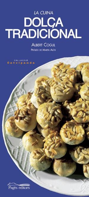 CUINA DOLÇA TRADICIONAL, LA | 9788497790185 | GOGUL, ALBERT