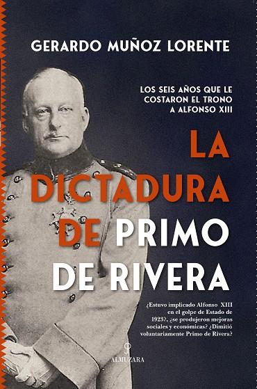 DICTADURA DE PRIMO DE RIVERA, LA | 9788411312752 | MUÑOZ LORENTE, GERARDO
