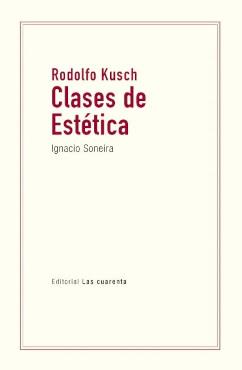 CLASES DE ESTÉTICA | 9789874936998 | KUSH, RODOLFO