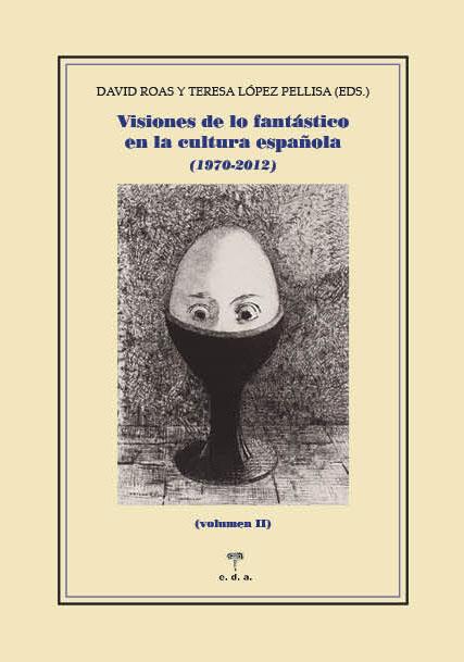 VISIONES DE LO FANTASTICO EN LA CULTURA ESPAÑOLA II | 9788492821693 | ROAS / LOPEZ