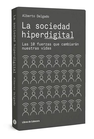 SOCIEDAD HIPERDIGITAL, LA | 9788494810619 | DELGADO, ALBERTO