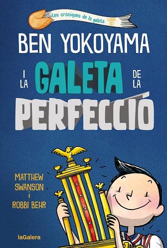 CRÓNIQUES DE LA GALETA 03, LES. BEN YOKOYAMA I LA GALETA DE LA PERFECCIÓ | 9788424676544 | SWANSON, MATTHEW