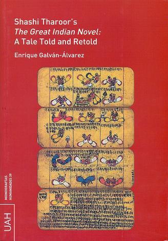 SHASHI THAROOR`S. THE GREAT INDIAN NOVEL: A TALE TOLD AND RETOLD | 9788481389456 | GALVÁN ÁLVAREZ, ENRIQUE