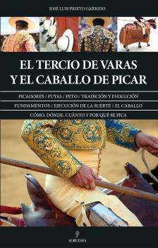 TERCIO DE VARAS Y EL CABALLO DE PICAR, EL | 9791370201029 | PRIETO GARRIDO, JOSE LUIS