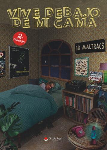 VIVE DEBAJO DE MI CAMA | 9788491948223 | MALTRACS, JD