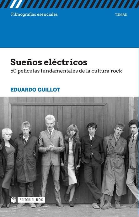 SUEÑOS ELÉCTRICOS. 50 PELÍCULAS FUNDAMENTALES DE LA CULTURA ROCK | 9788491165958 | GUILLOT, EDUARDO