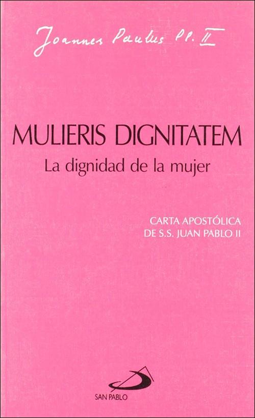 MULIERIS DIGNITATEM. LA DIGNIDAD DE LA MUJER | 9788428512558 | JUAN PABLO II