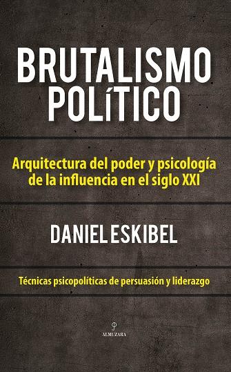 BRUTALISMO POLÍTICO | 9791370203948 | ESKIBEL, DANIEL