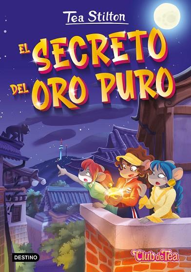 TEA STILTON 49. EL SECRETO DEL ORO PURO | 9788408271000 | STILTON, TEA