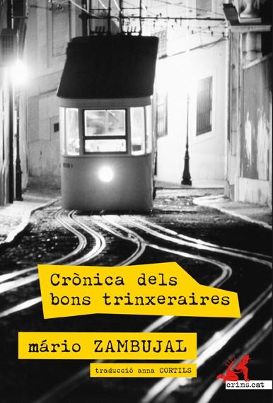 CRONICA DELS BONS TRINXERAIRES | 9788415098539 | ZAMBUJAL, MARIO