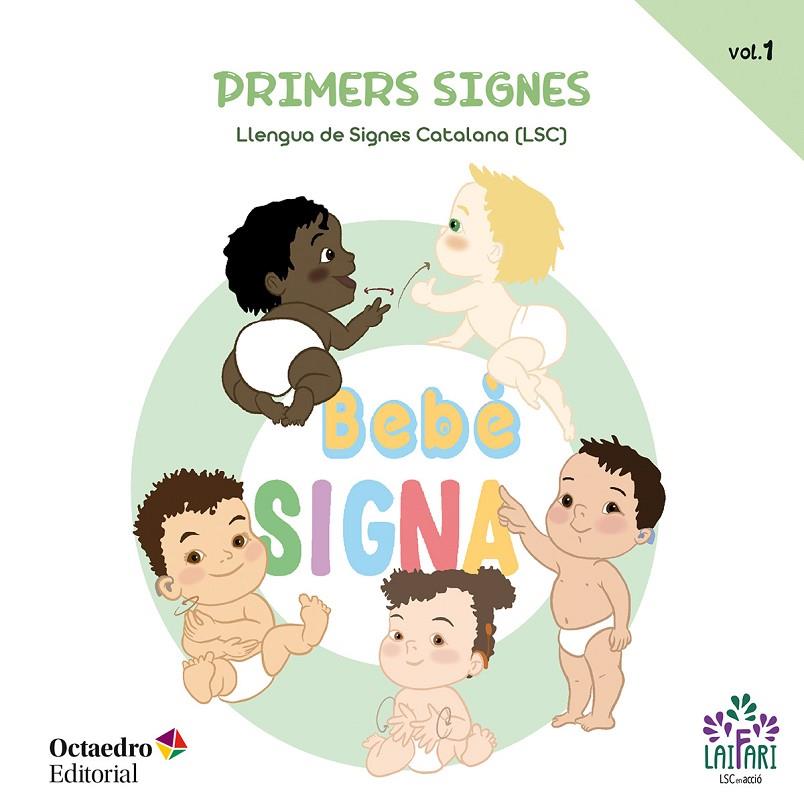 BEBÈ SIGNA LSC (VOL. 1) | 9788410054714 | LAIFARI (LSC EN ACCIÓ)