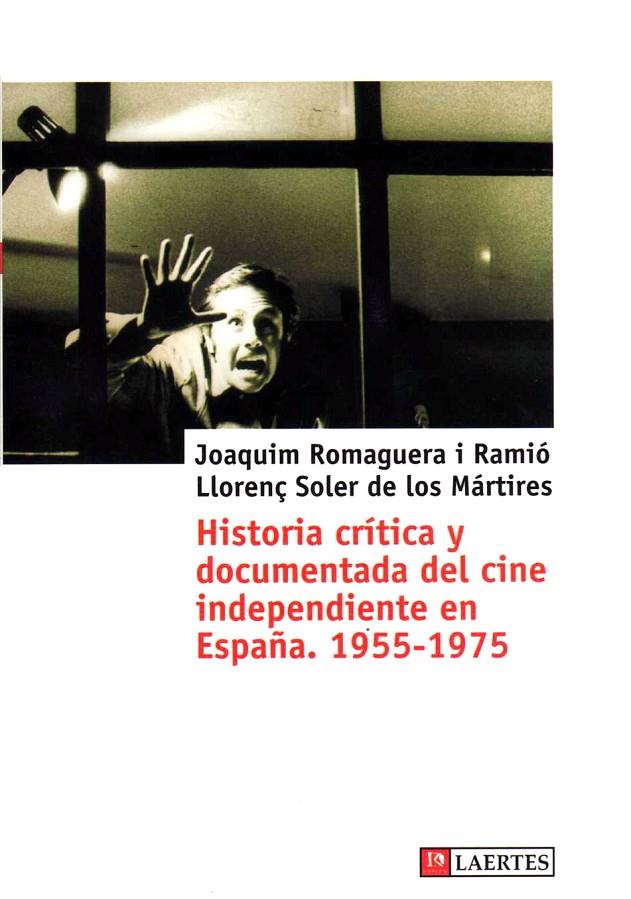 HISTORIA CRITICA Y DOCUMENTADA DEL CINE INDEP | 9788475845791 | ROMAGUERA I RAMIO, JOAQUIM