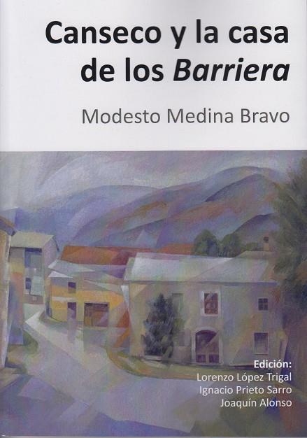CANSECO Y LA CASA DE LOS BARRIERA | 9788497739368 | MEDINA BRAVO, MODESTO