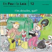 I LES DEIXALLES, QUÈ? | 9788476021507 | PALACÍN, ADELINA / BAYÉS, PILARÍN