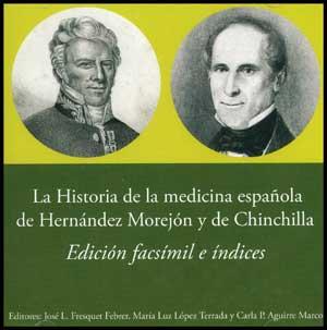 HISTORIA DE LA MEDICINA ESPAÑOLA DE HERNÁNDEZ MOREJÓN Y DE CHINCHILLA, LA | 9788437065984 | VARIOS AUTORES