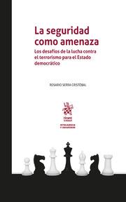 SEGURIDAD COMO AMENAZA, LA | 9788413366661 | SERRA CRISTOBAL, ROSARIO