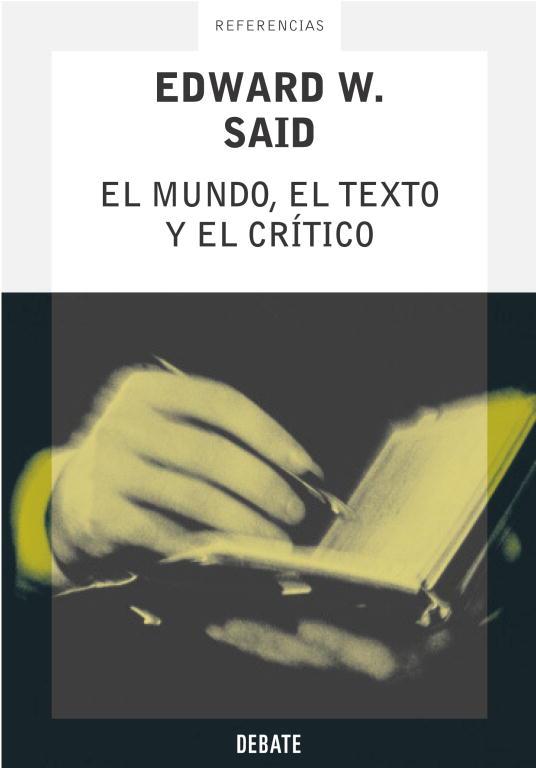 MUNDO, EL TEXTO Y EL CRÍTICO, EL | 9788483065556 | SAID, EDWARD W.