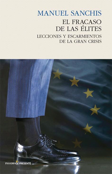 FRACASO DE LAS ELITES, EL | 9788494289026 | SANCHIS, MANUEL