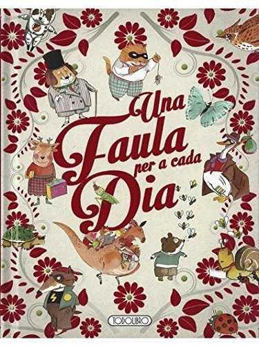 FAULA PER A CADA DIA, UNA | 9788490374528 | DIVERSOS AUTORS