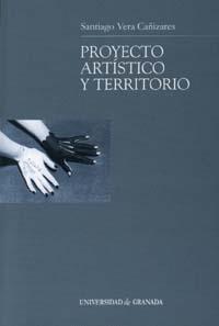 PROYECTO ARTÍSTICO Y TERRITORIO | 9788433831347 | VERA CAÑIZARES, S.