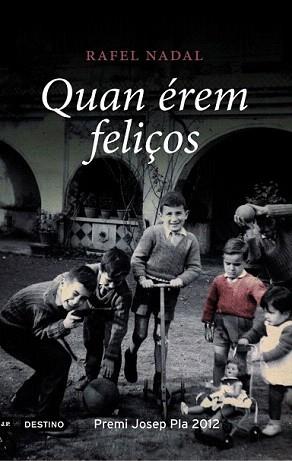 QUAN ÉREM FELIÇOS | 9788497102124 | NADAL, RAFEL