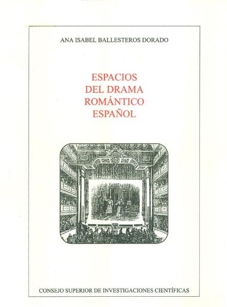 ESPACIOS DEL DRAMA ROMÁNTICO ESPAÑOL | 9788400081256 | BALLESTEROS DORADO, ANA ISABEL