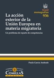ACCIÓN EXTERIOR DE LA UNIÓN EUROPEA EN MATERIA MIGRATORIA, LA | 9788490537152 | GARCÍA ANDRADE, PAULA