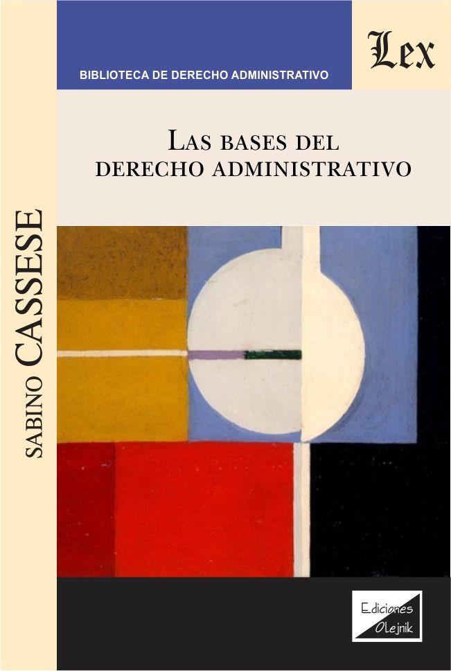 BASES DEL DERECHO ADMINISTRATIVO, LAS | 9789563926385 | CASSESE, SABINO
