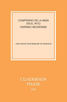 COMPENDIO DE LA MISA EN EL RITO HISPANO-MOZÁRABE | 9788498054248 | GOÑI BEASOAIN DE PAULORENA, JOSÉ ANTONIO