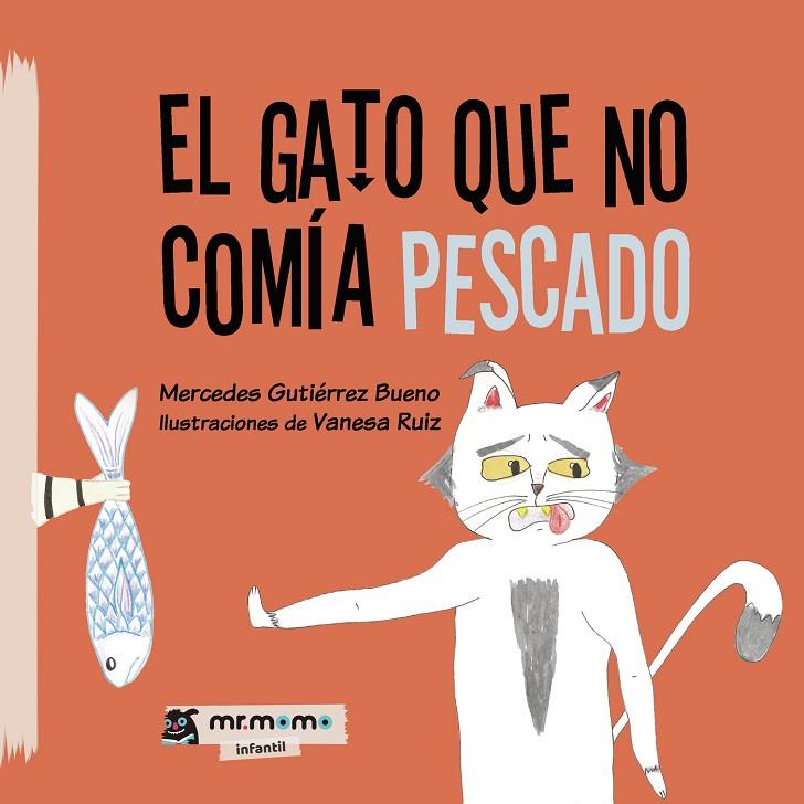 GATO QUE NO COMÍA PESCADO, EL | 9788417716820 | GUTIÉRREZ BUENO, MERCEDES