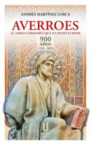 AVERROES. EL SABIO CORDOBÉS QUE ILUMINÓ EUROPA. 900 AÑOS 1126-2026 | 9791399104066 | MARTINEZ LORCA, ANDRES
