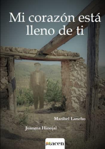 MI CORAZÓN ESTÁ LLENO DE TI | 9788412601213 | LANCHO JUANMA HINOJAL, MARIBEL
