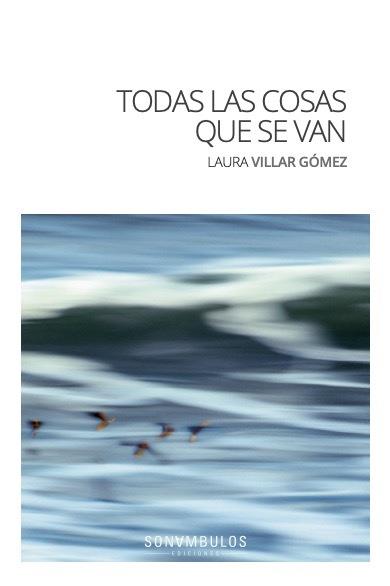 TODAS LAS COSAS QUE SE VAN | 9788412558173 | VILLAR GÓMEZ, LAURA