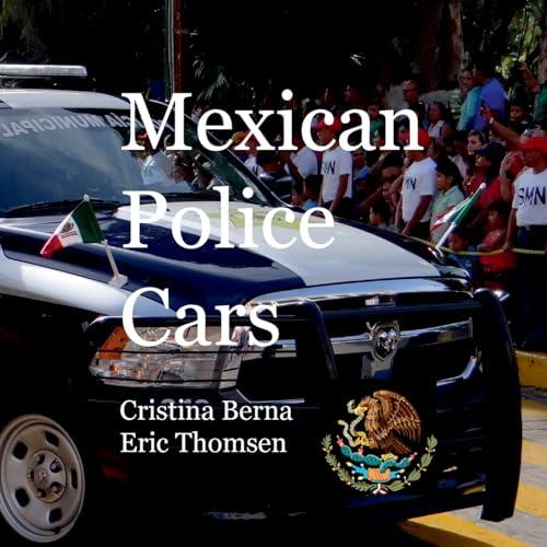 MEXICAN POLICE CARS | 9788411746779 | BERNA, CRISTINA / THOMSEN, ERIC