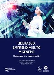 LIDERAZGO, EMPRENDIMIENTO Y GÉNERO MOTORES DE LA TRANSFORMACIÓN | 9788418155291 | VÁZQUEZ PARRA, JOSÉ CARLOS