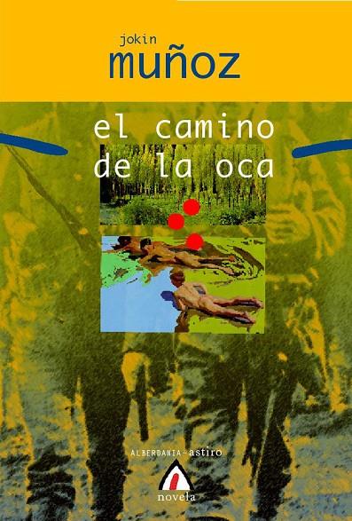 CAMINO DE LA OCA, EL | 9788498680454 | MUÑOZ, JOKIN