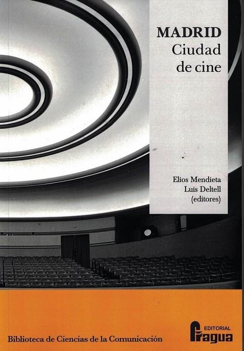 MADRID, CIUDAD DE CINE | 9788470747380 | MENDIETA, ELIOS / DELTELL, LUIS