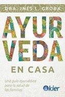 AYURVEDA EN CASA | 9788418801020 | GROBA, INÉS L.