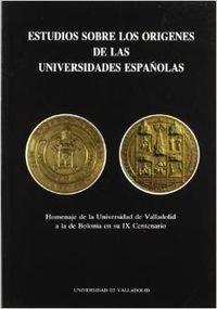 ESTUDIOS SOBRE LOS ORÍGENES DE LAS UNIVERSIDADES ESPAÑOLAS | 9788477620426 | SANCHEZ MOVELLAN, ELENA