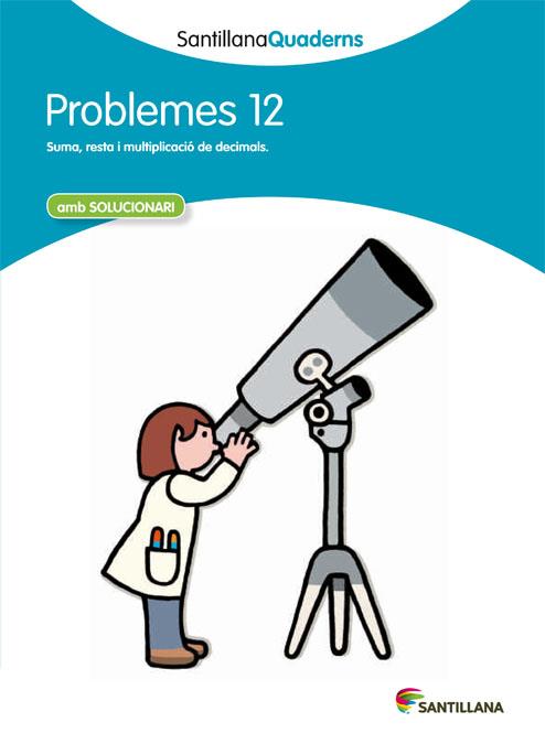 SANTILLANA QUADERNS PROBLEMES 12 | 9788468014074 | DIVERSOS AUTORS