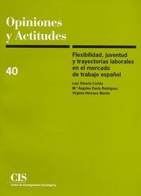 FLEXIBILIDAD JUVENTUD Y TRAYECTORIAS LABORALES | 9788474763256 | TOHARIA CORTES, LUIS