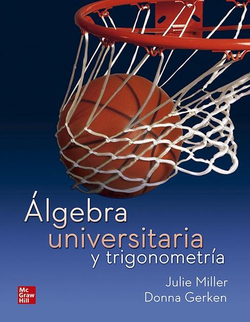 ALGEBRA UNIVERSITARIA Y TRIGONOMETRIA | 9781456269890 | MILLER, J. / GERKEN, D.