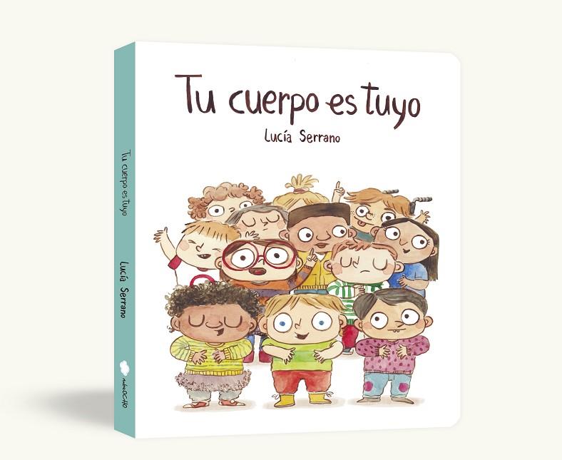 TU CUERPO ES TUYO (LIBRO DE CARTÓN) | 9791388132193 | SERRANO, LUCIA