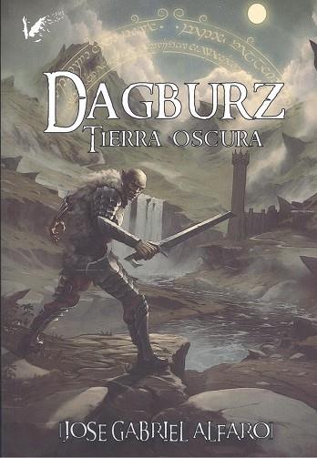 DAGBURZ. TIERRA OSCURA | 9788412715514 | ALFARO ROLANDO, JOSÉ GABRIEL