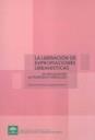 LIBERACIÓN DE EXPROPIACIONES URBANÍSTICAS, LA | 9788483334621 | FERNÁNDEZ-FIGUEROA GUERRERO, FERNANDO