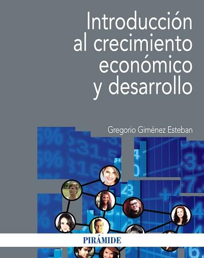 INTRODUCCIÓN AL CRECIMIENTO ECONÓMICO Y DESARROLLO | 9788436836769 | GIMÉNEZ ESTEBAN, GREGORIO
