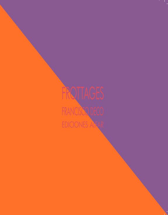 FROTTAGES | 9788478984558 | DECO PRADOS, FRANCISCO