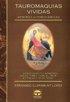 TAUROMAQUIAS VIVIDAS | 9788479022440 | CLARAMUNT, FERNANDO
